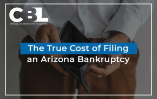 The True Cost Of Filing An Arizona Bankruptcy