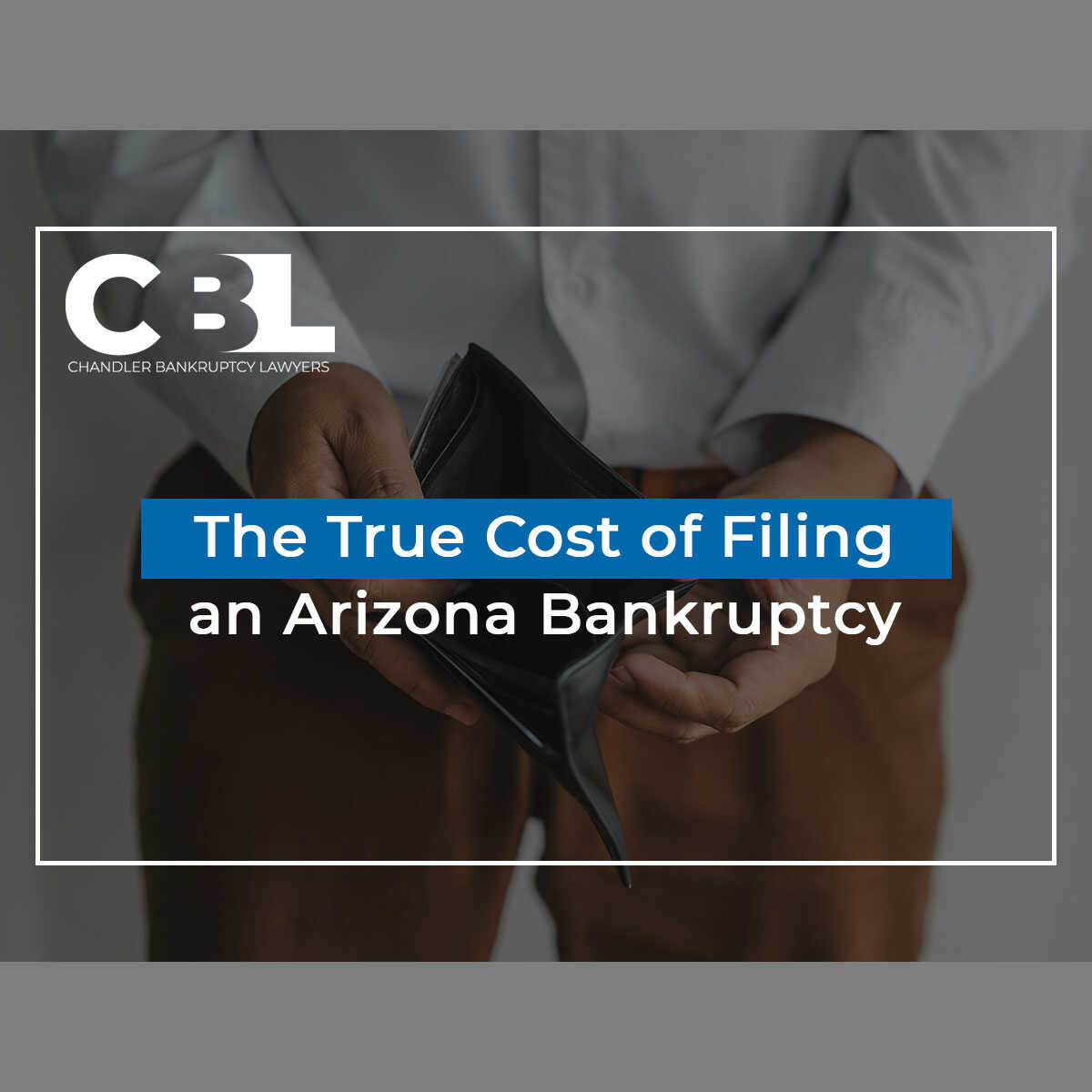 The True Cost Of Filing An Arizona Bankruptcy