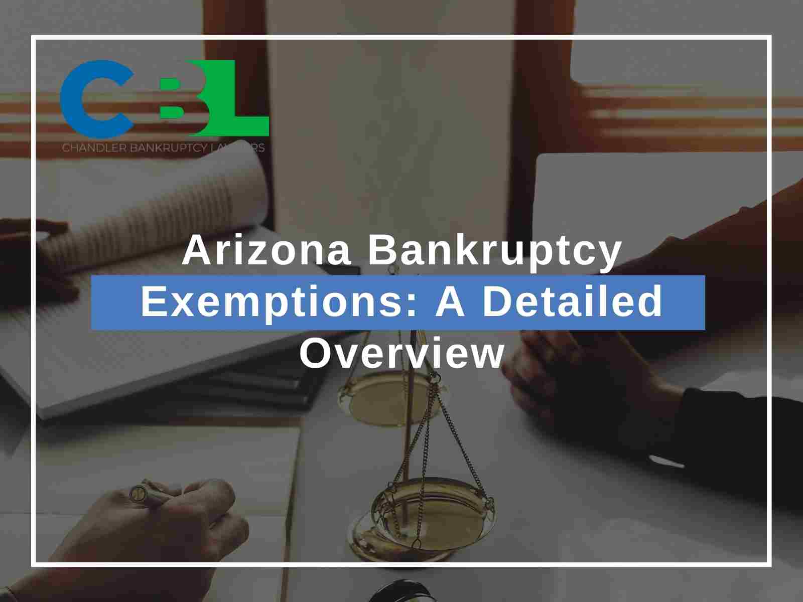 Arizona Bankruptcy Exemptions A Detailed Overview