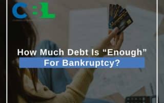 How Much Debt Is “Enough” For Bankruptcy?