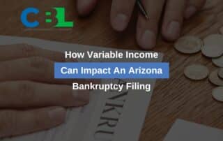How Variable Income Can Impact An Arizona Bankruptcy Filing