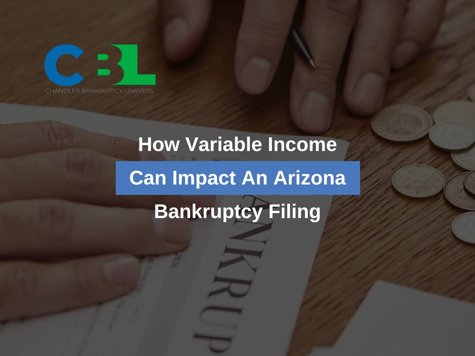 How Variable Income Can Impact An Arizona Bankruptcy Filing
